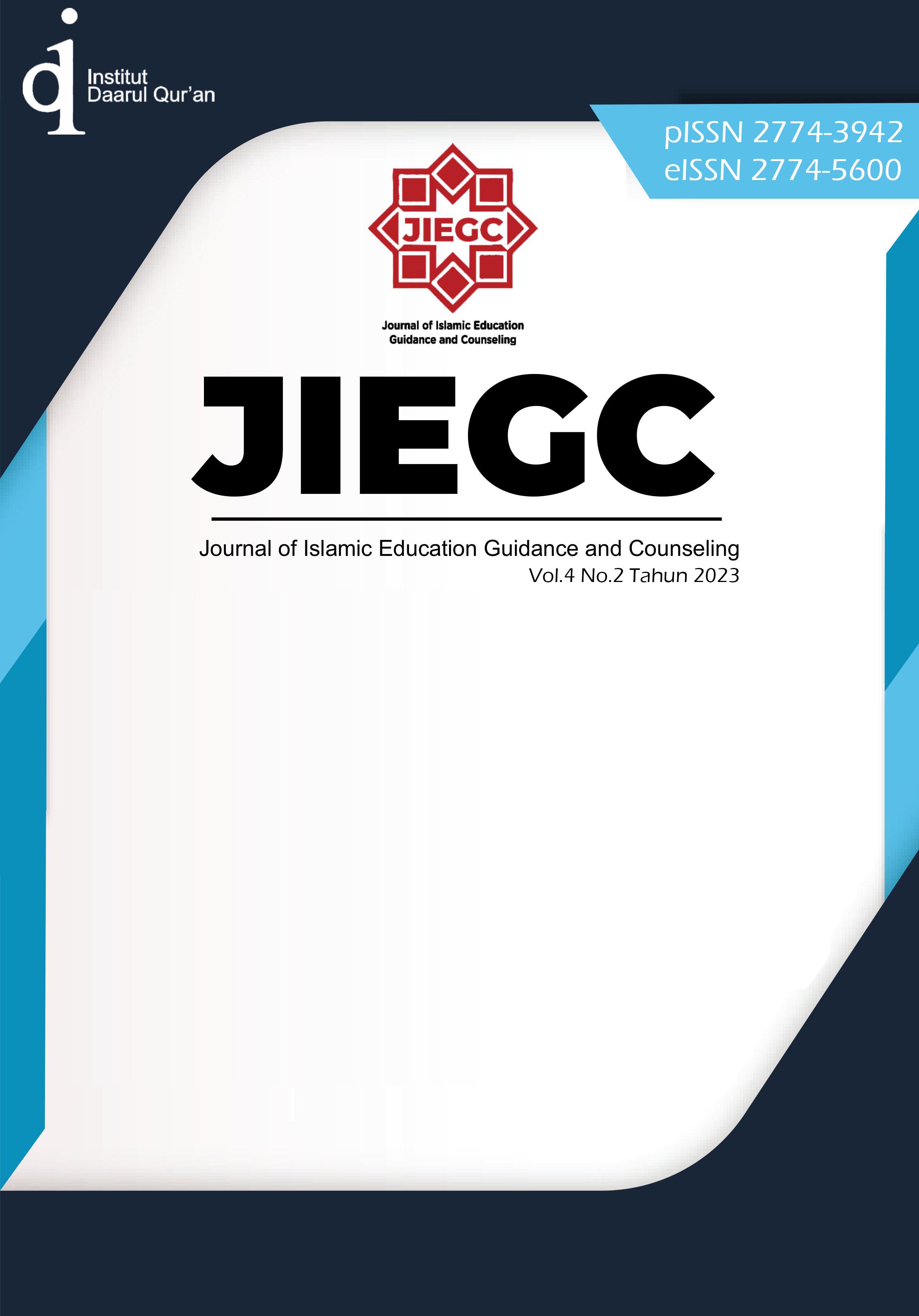 					View Vol. 4 No. 2 (2023): JIEGC Journal of Islamic Education Guidance and Counselling
				